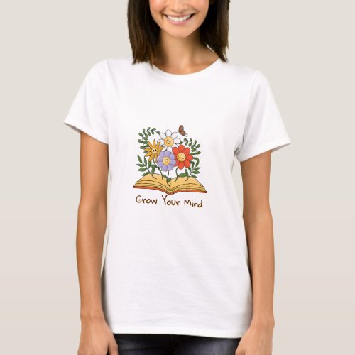 Grow Your Mind Book Floral Vintage Reading Flowers T_Shirt