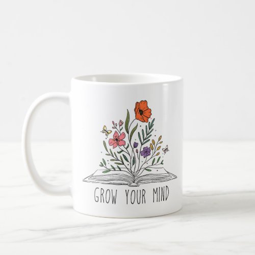 Grow Your Mind Wildflowers Coffee Mug