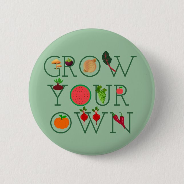 Grow Your Own Button (Front)