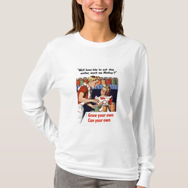 Grow Your Own, Can Your Own T-Shirt (Front)