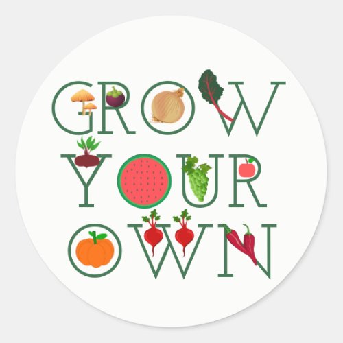 Grow Your Own Classic Round Sticker