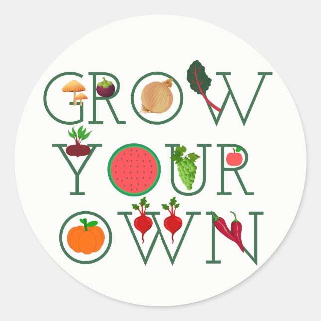 Grow Your Own Classic Round Sticker (Front)