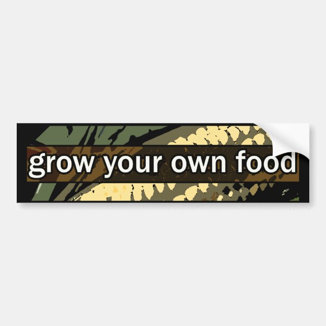 Grow Your Own Food Bumper Sticker (Front)
