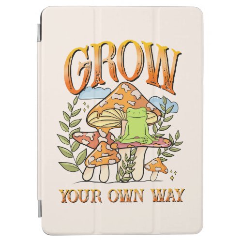 Grow Your Own Way iPad Air Cover