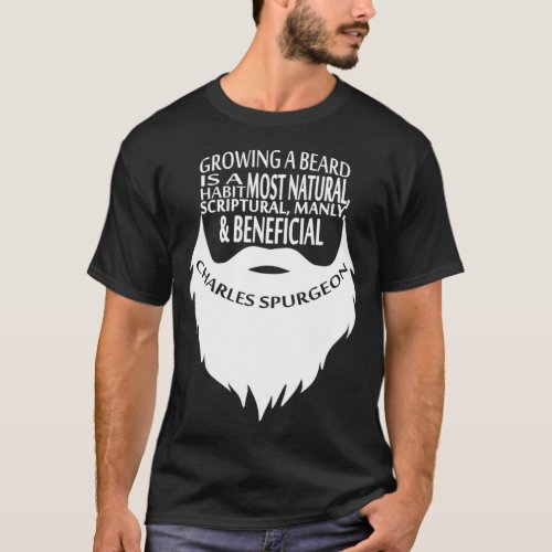 Growing a Beard Quote Christian Charles Spurgeon T_Shirt