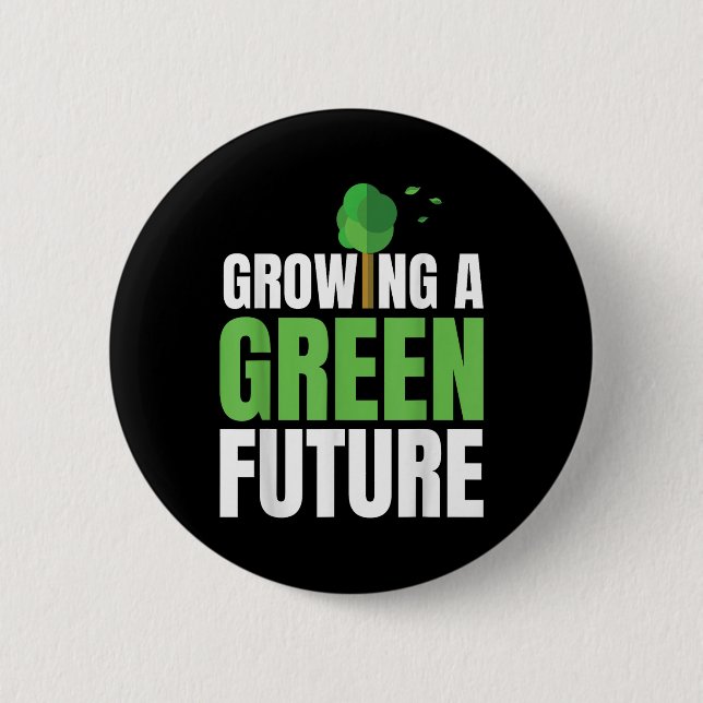 Growing A Green Future Environmental Protection Ea Button (Front)