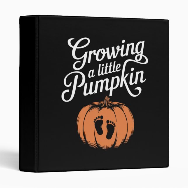 Growing A Little Pumpkin Fall Pregnancy 3 Ring Binder (Front/Spine)
