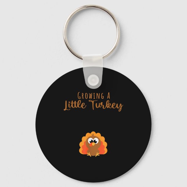 Growing A Little Turkey Thanksgiving  Keychain (Front)