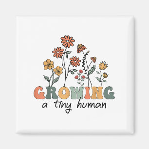 Growing A Tiny Human Floral Flowers Tee Funny Preg Magnet