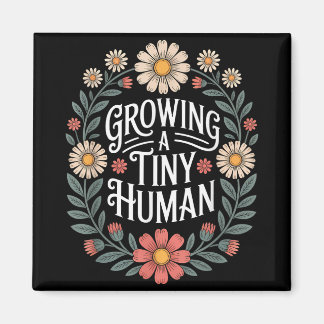 Growing A Tiny Human New Mom Dad Pregnancy Announc Magnet