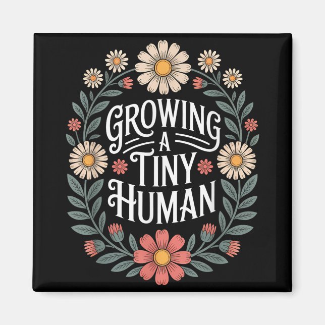 Growing A Tiny Human New Mom Dad Pregnancy Announc Magnet (Front)