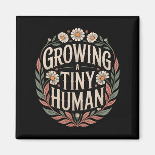 Growing A Tiny Human New Mom Dad Pregnancy Announc Magnet