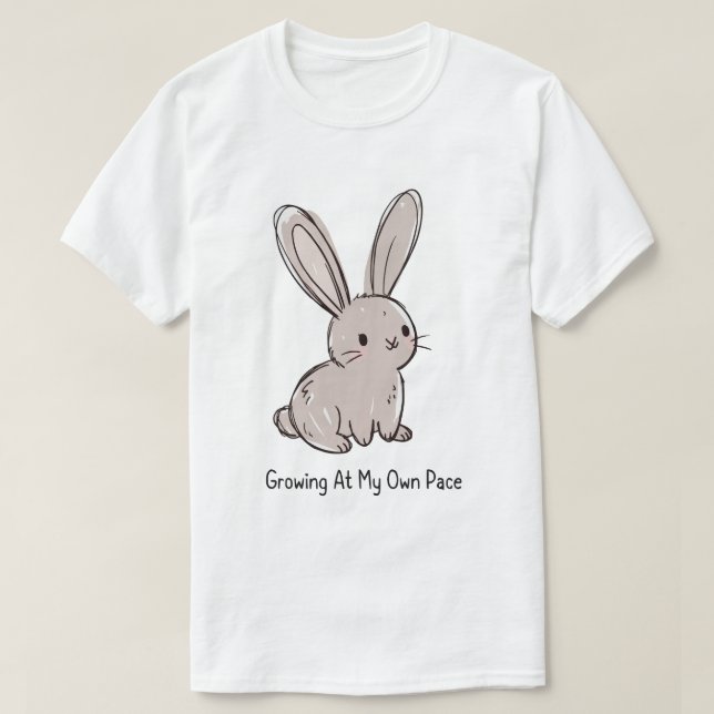 Growing At My Own Pace Cute Bunny T-Shirt (Design Front)