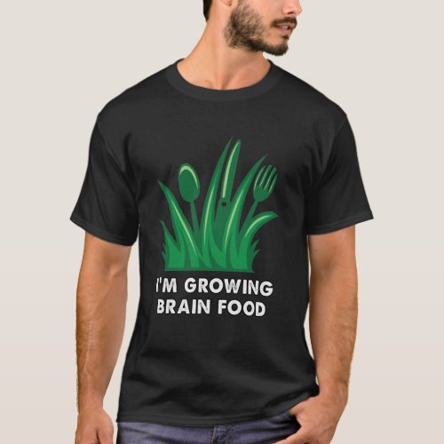 growing brain food grass with fork knife and spoon T_Shirt