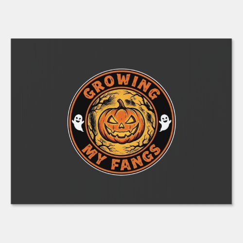 Growing My Fangs Halloween Pumpkin Ghost Design_1 Sign