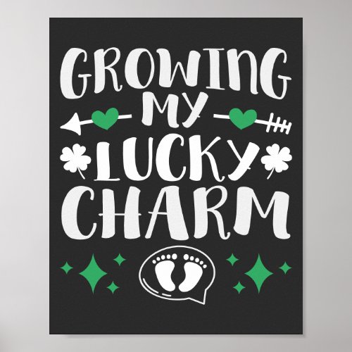 Growing My Lucky Charm Funny St Patricks Day Poster