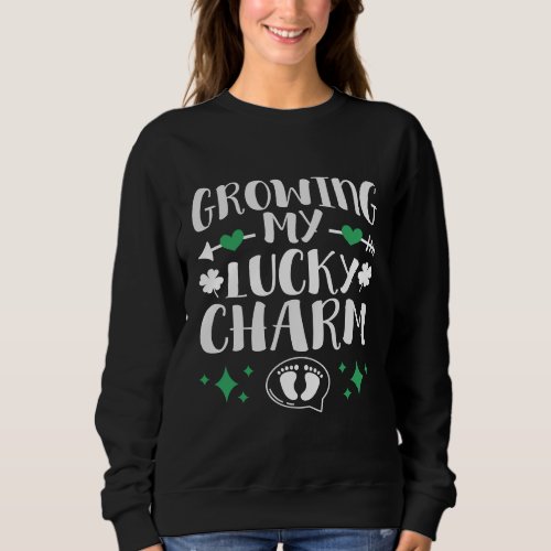Growing My Lucky Charm Funny St Patricks Day Sweatshirt