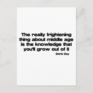 Growing Out Of Middle Age quote Postcard