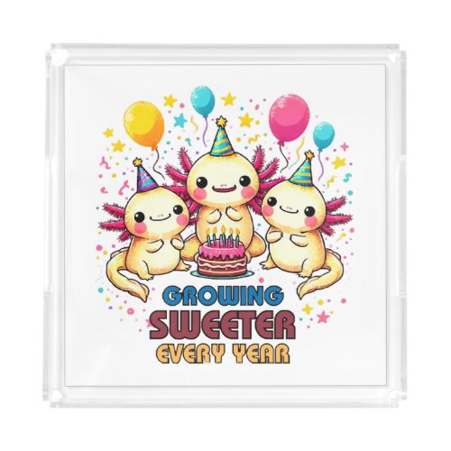 Growing Sweeter with Every Year  Acrylic Tray