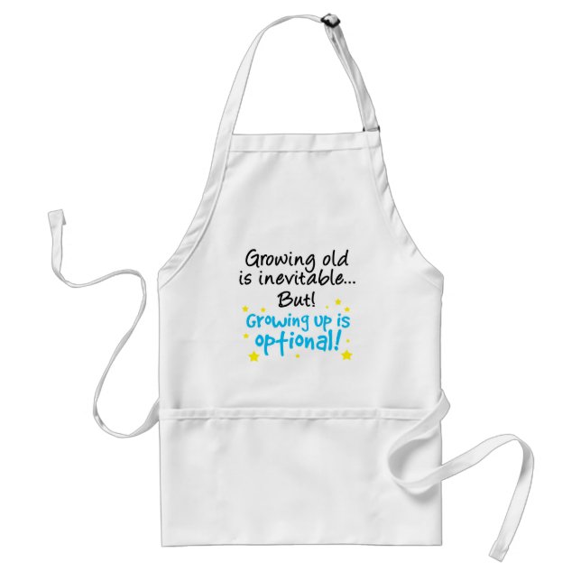 Growing up is optional adult apron (Front)