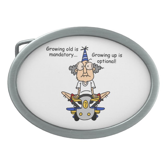 Growing Up is Optional Humor Belt Buckle (Front)