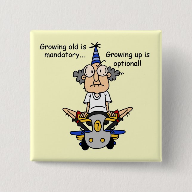 Growing Up is Optional Humor Button (Front)
