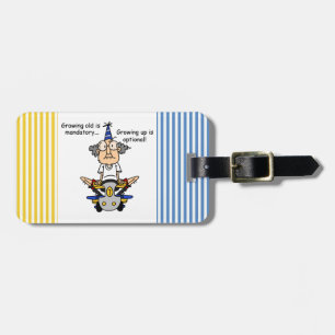 Growing Up is Optional Humor Luggage Tag
