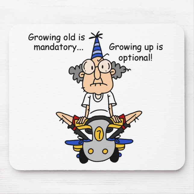 Growing Up is Optional Humor Mouse Pad (Front)