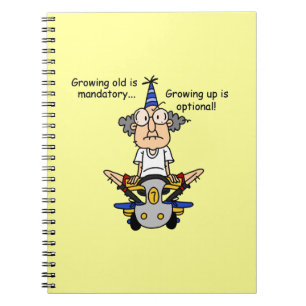Growing Up is Optional Humor Notebook