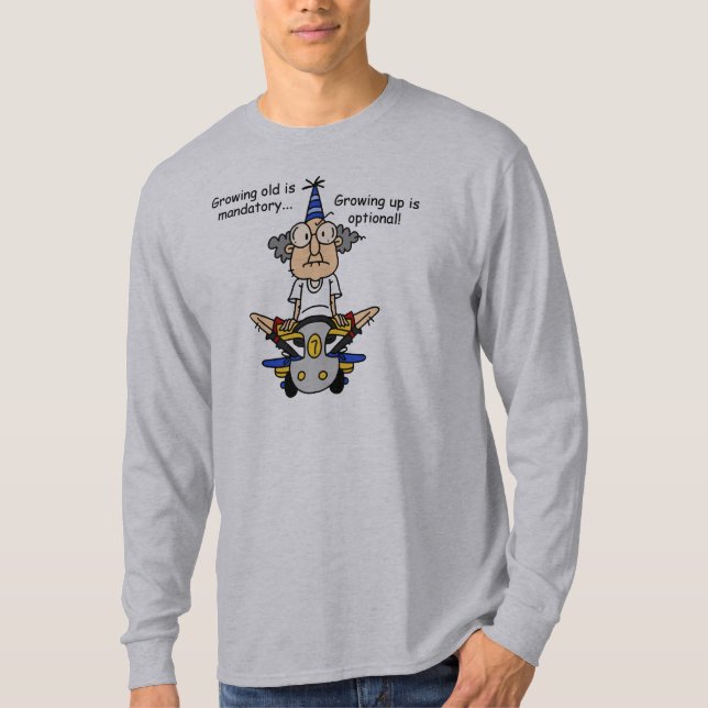 Growing Up is Optional Humor T-Shirt (Front)