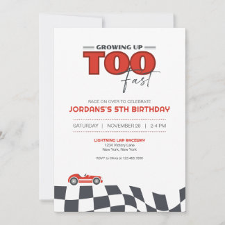 Growing Up Too Fast Race Car Birthday Invitation