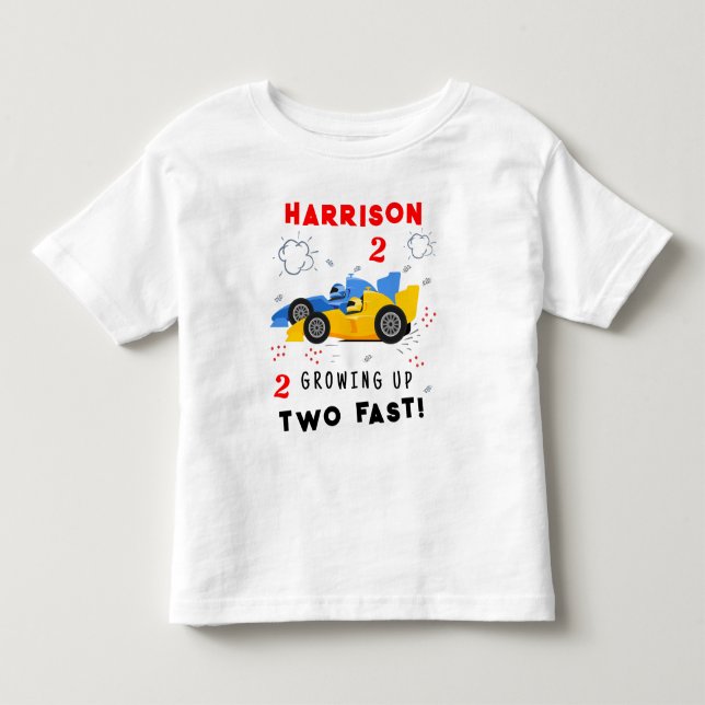 Growing Up Two Fast 2nd Birthday Kids Racing Cars Toddler T-shirt (Front)