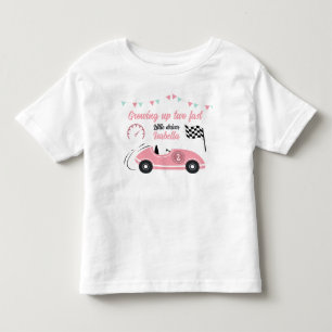 Growing Up Two Fast Festive Pink Race Car Birthday Toddler T-shirt