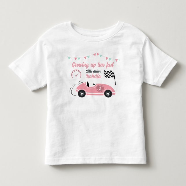 Growing Up Two Fast Festive Pink Race Car Birthday Toddler T-shirt (Front)