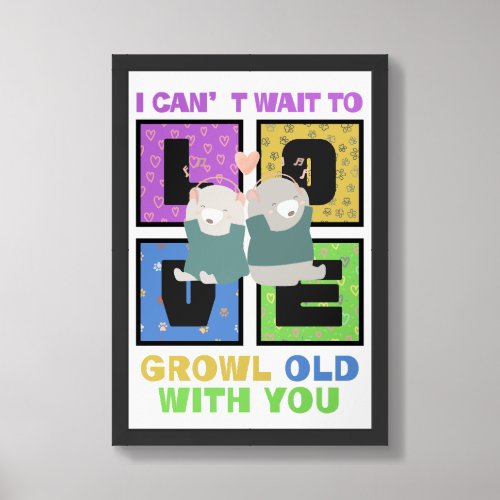 Growl Old With You Value Poster Paper Matte
