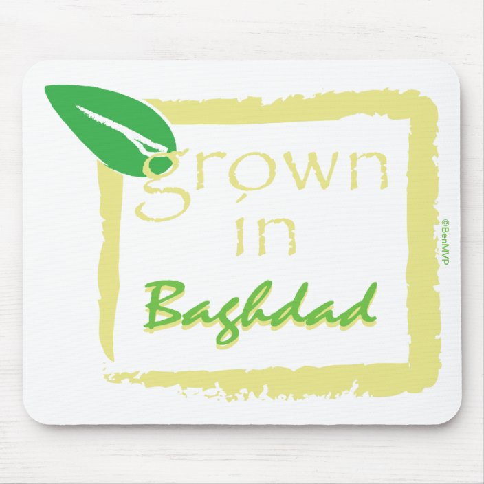 Grown in Baghdad Mousepad