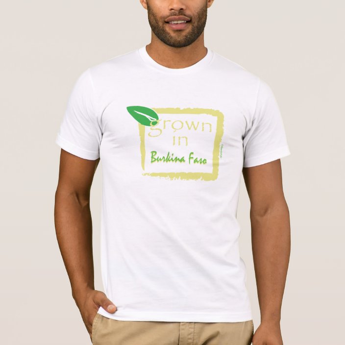 Grown in Burkina Faso Tee Shirt