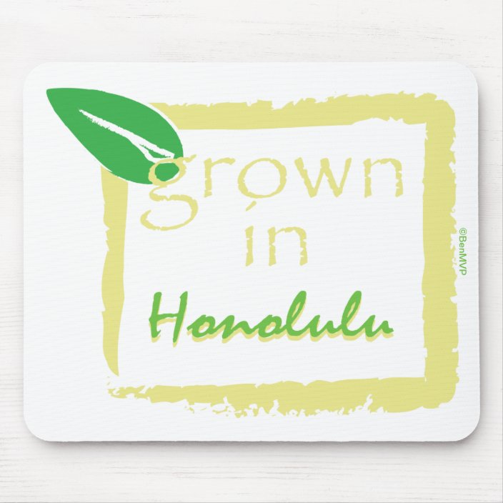 Grown in Honolulu Mousepad
