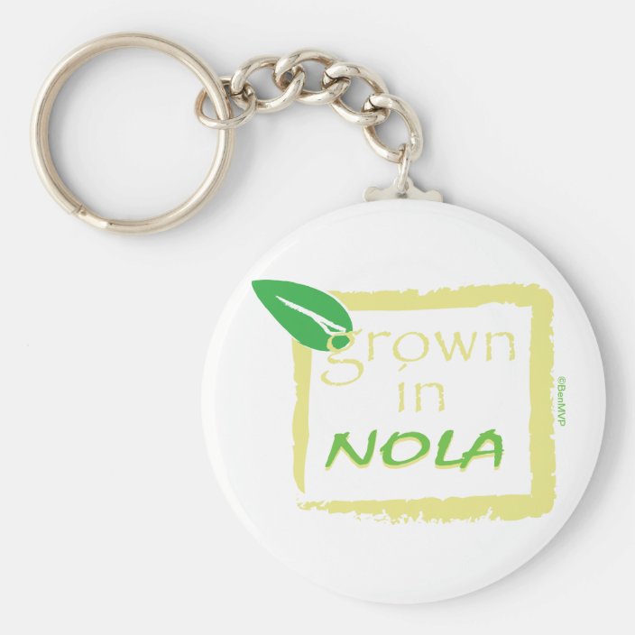 Grown in NOLA Key Chain