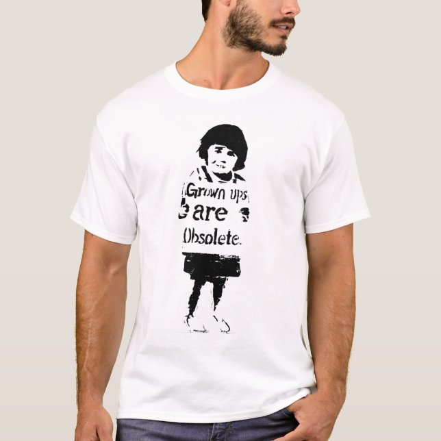Grown Ups Are Obsolete T-Shirt (Front)