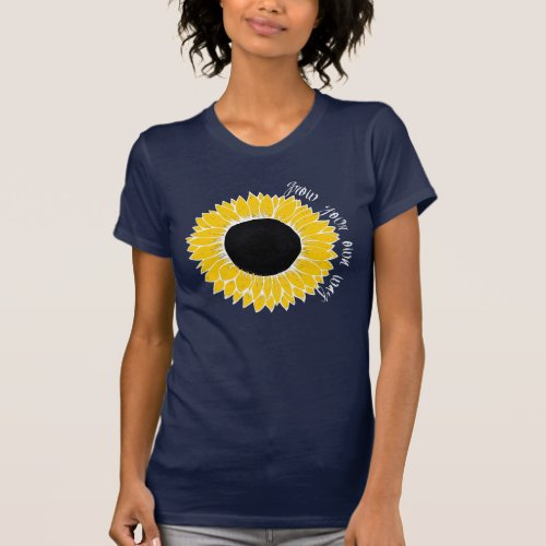 Grown Your Own Way Sunflower T_Shirt