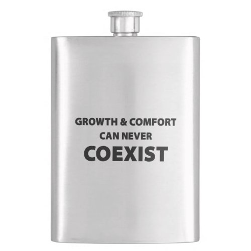 Growth And Comfort Can Never Coexist Flask