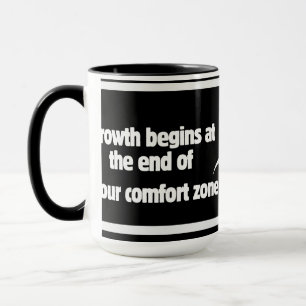 Growth begins at the end of your comfort zone mug