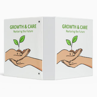 Growth & Care | Nurturing the Future Inspirational 3 Ring Binder