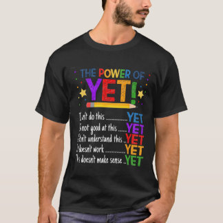 Growth Mindset Teacher Kindness Power Of Yet Inspi T-Shirt