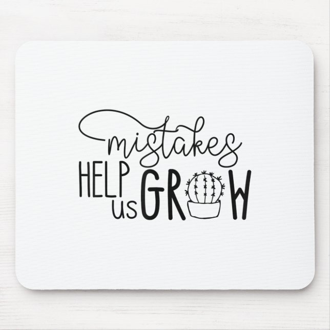 Growth Mindset Teacher Mistakes Help Us Grow Men W Mouse Pad (Front)