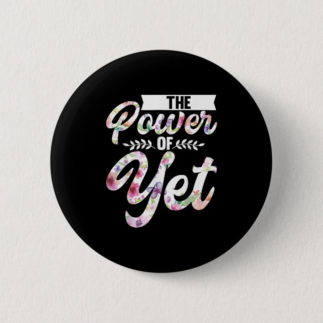 Growth Mindset Teacher The Power Of Yet  Button (Front)