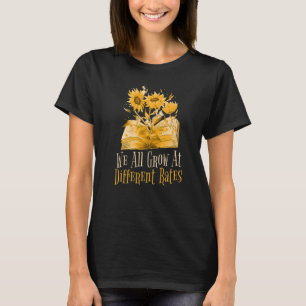 Growth Mindset We All Grow At Different Rates 3 T-Shirt