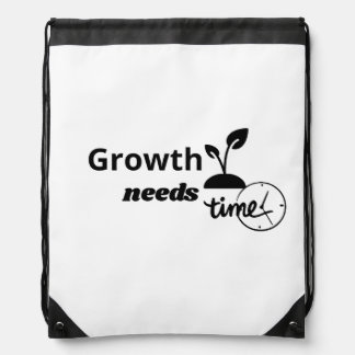 Growth Needs Time – Minimal Motivational Quote Pos Drawstring Bag