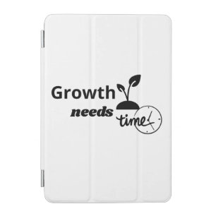 Growth Needs Time – Minimal Motivational Quote Pos iPad Mini Cover